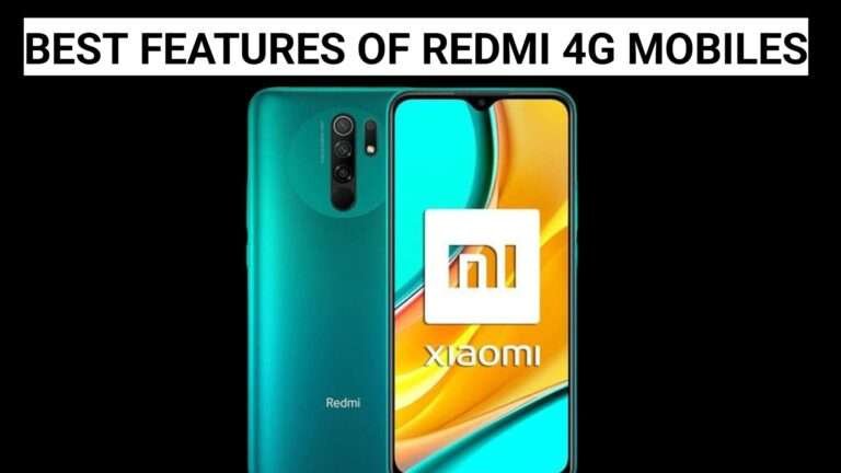 Exploring the Best Features of Redmi 4G