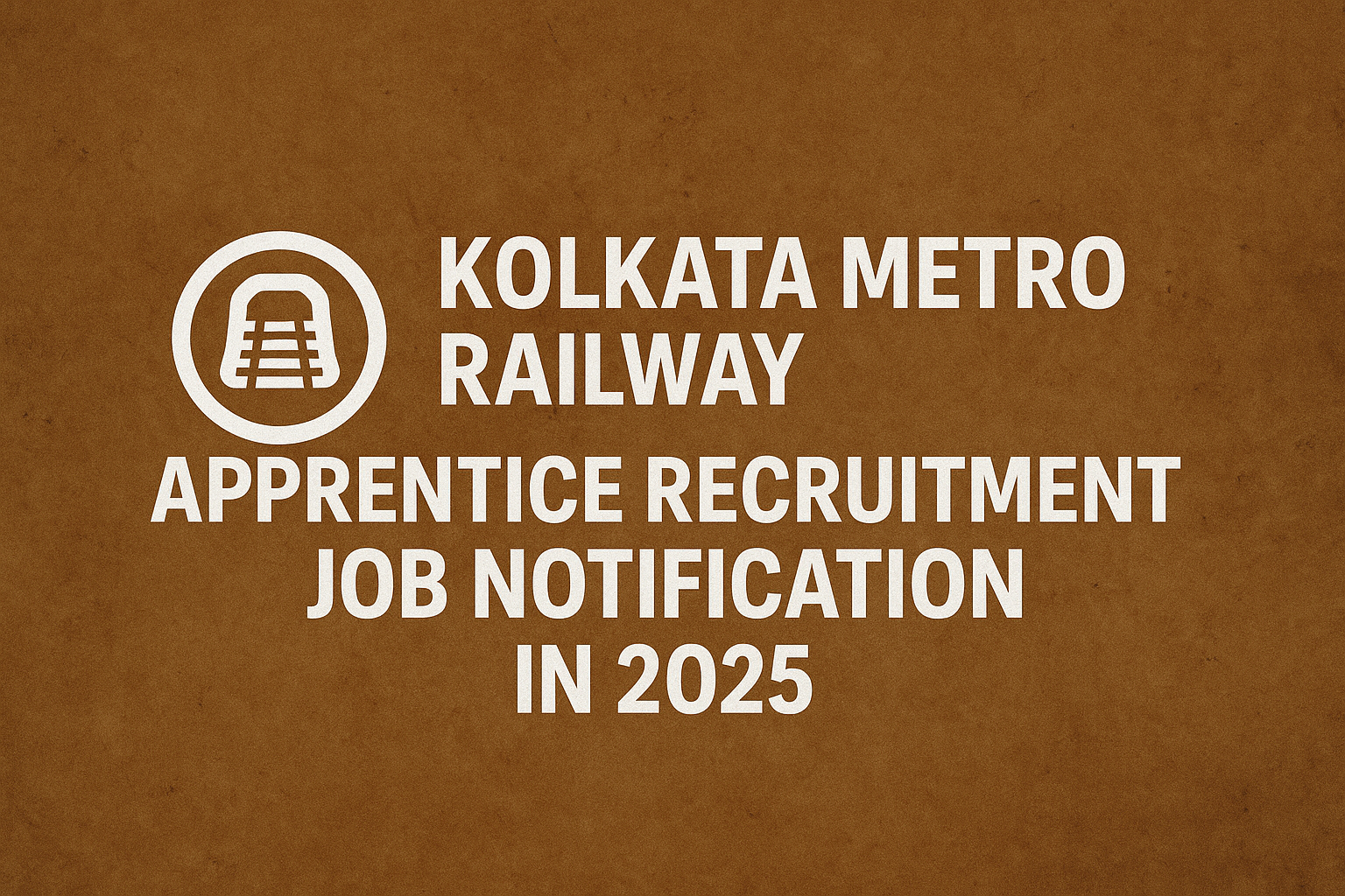 Kolkata Metro Railway Apprentice rylvo.site Recruitment Job Notification In 2025